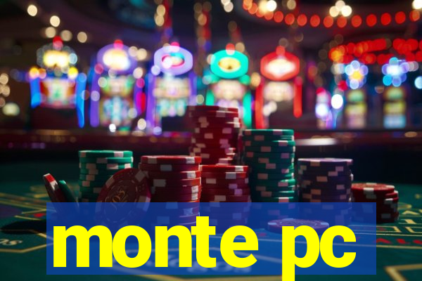 monte pc